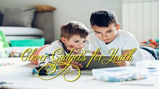Clever Gadgets for Youth