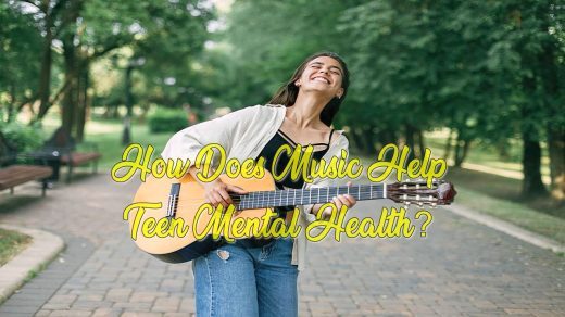 How Does Music Help Teen Mental Health?